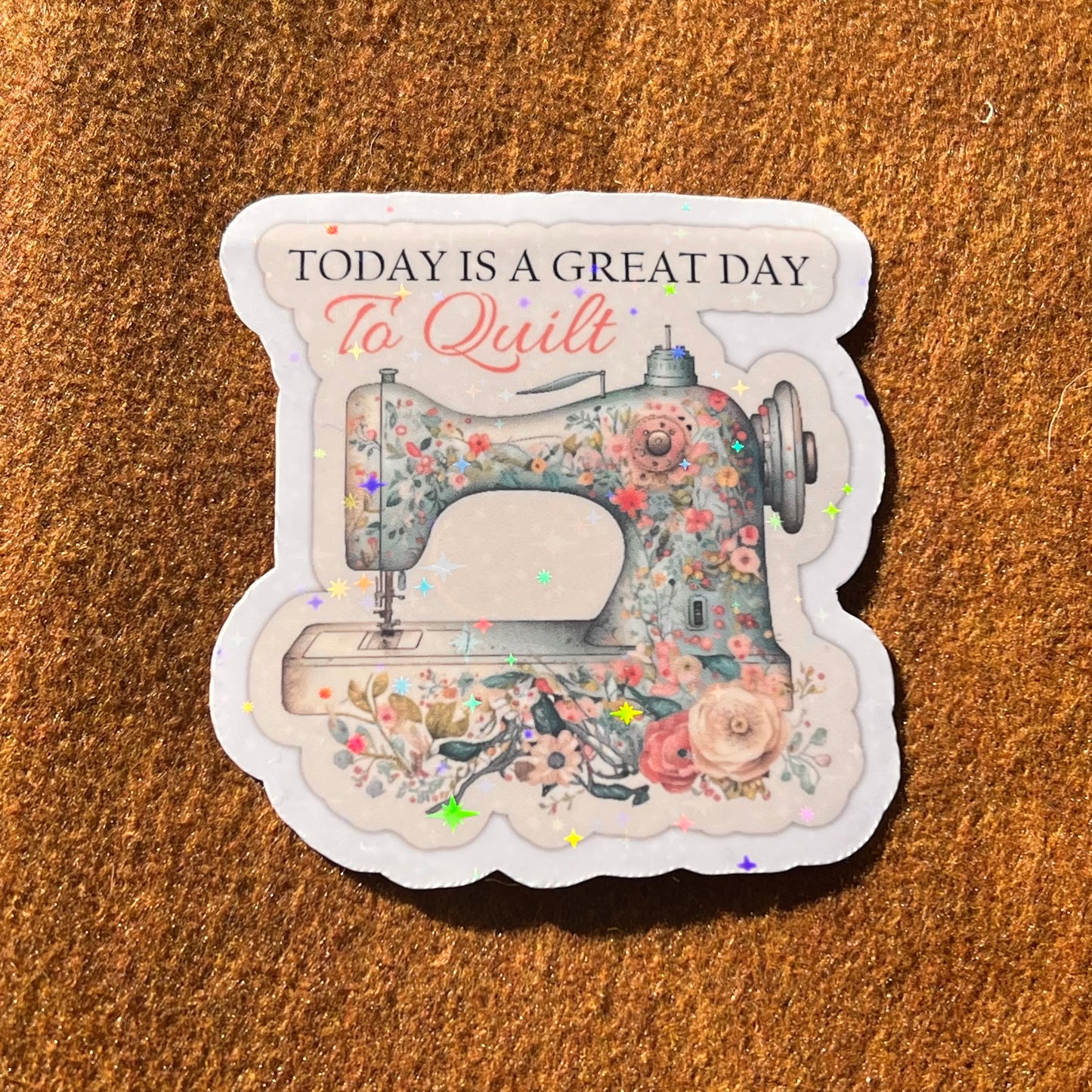 Today Is A Great Day To Quilt Sticker