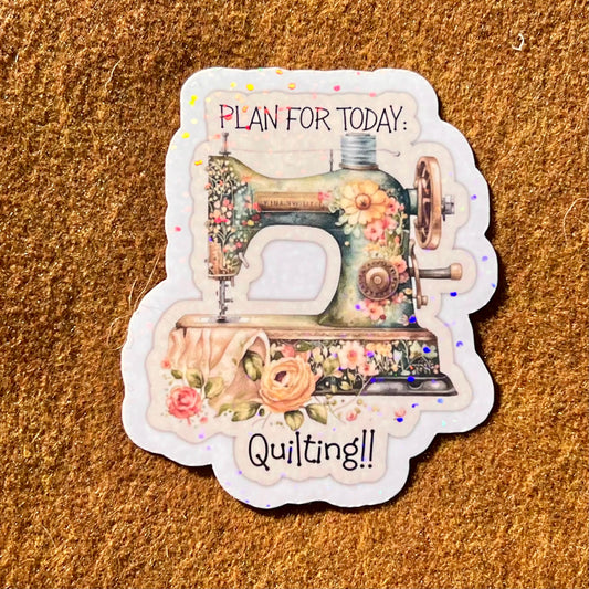 Plan For Today: Quilting Sticker