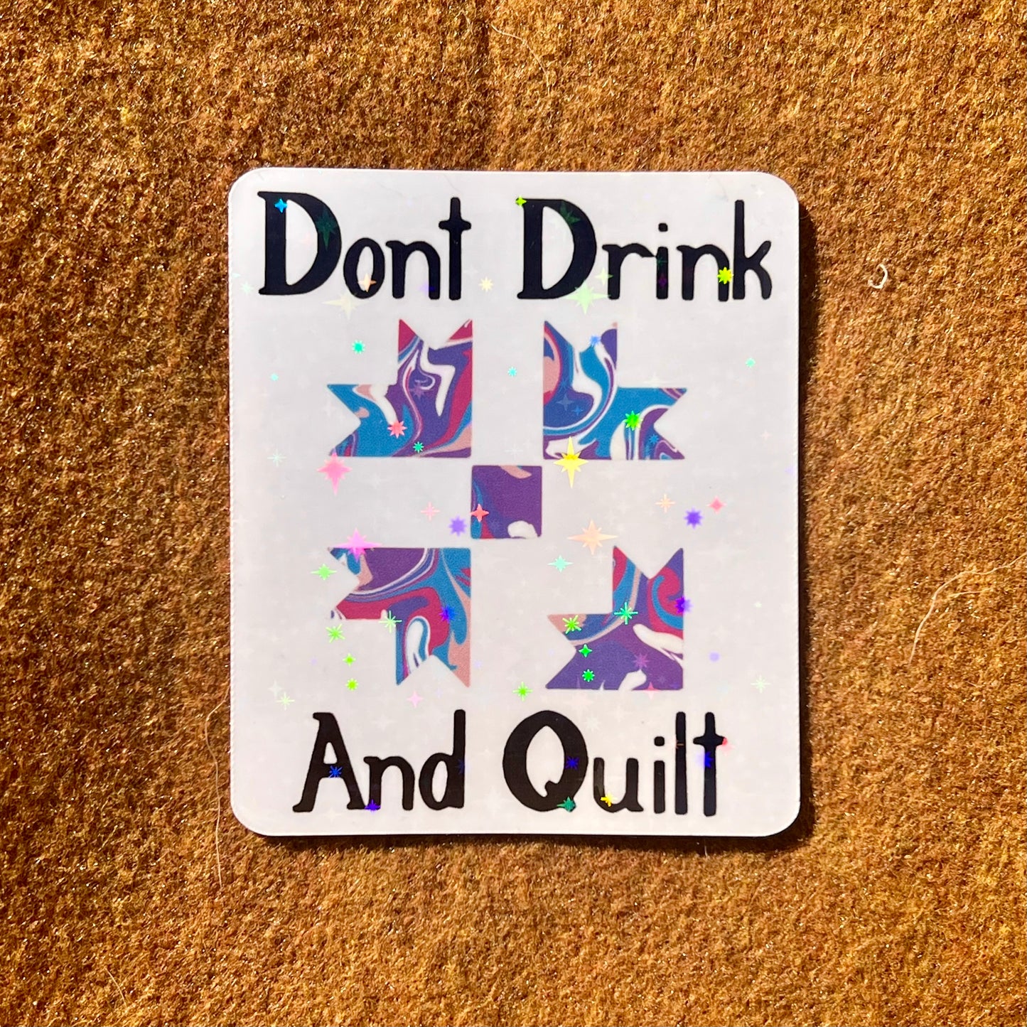 Don't Drink and Quilt Sticker