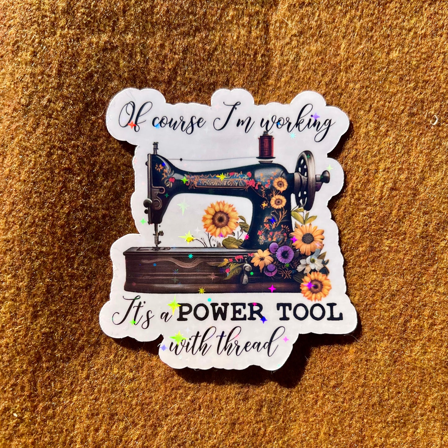 Of Course I'm Working It's A Power Tool With Thread Sticker