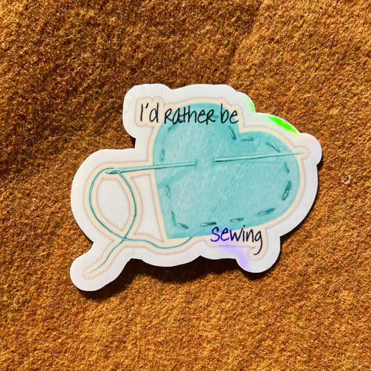 I'd Rather Be Sewing Sticker