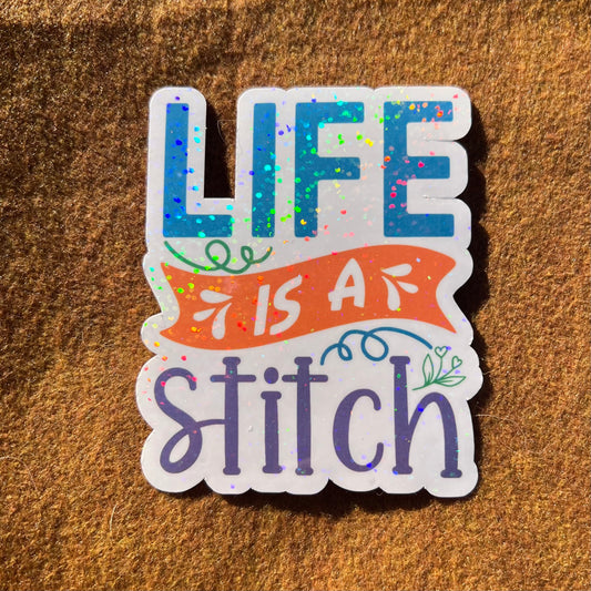 Life Is A Stitch Sticker