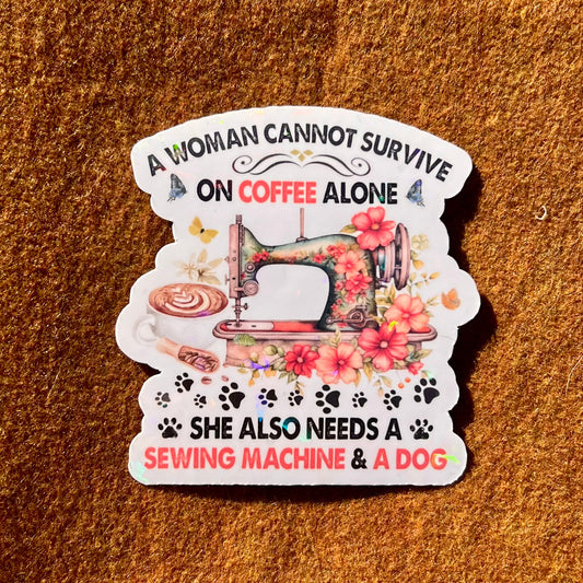 A Woman Cannot Survive On Coffee Alone She Also Needs A Husband And A Dog Sticker
