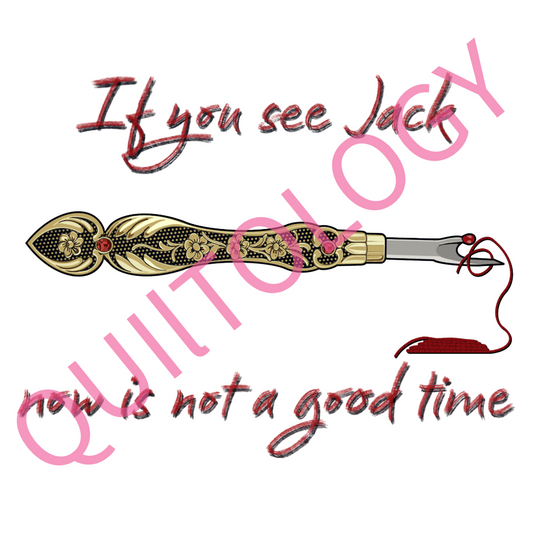 If You See Jack Now Is Not A Good Time T-Shirt