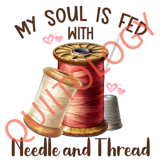 My Soul is Fed with Needle and Thread T-Shirt