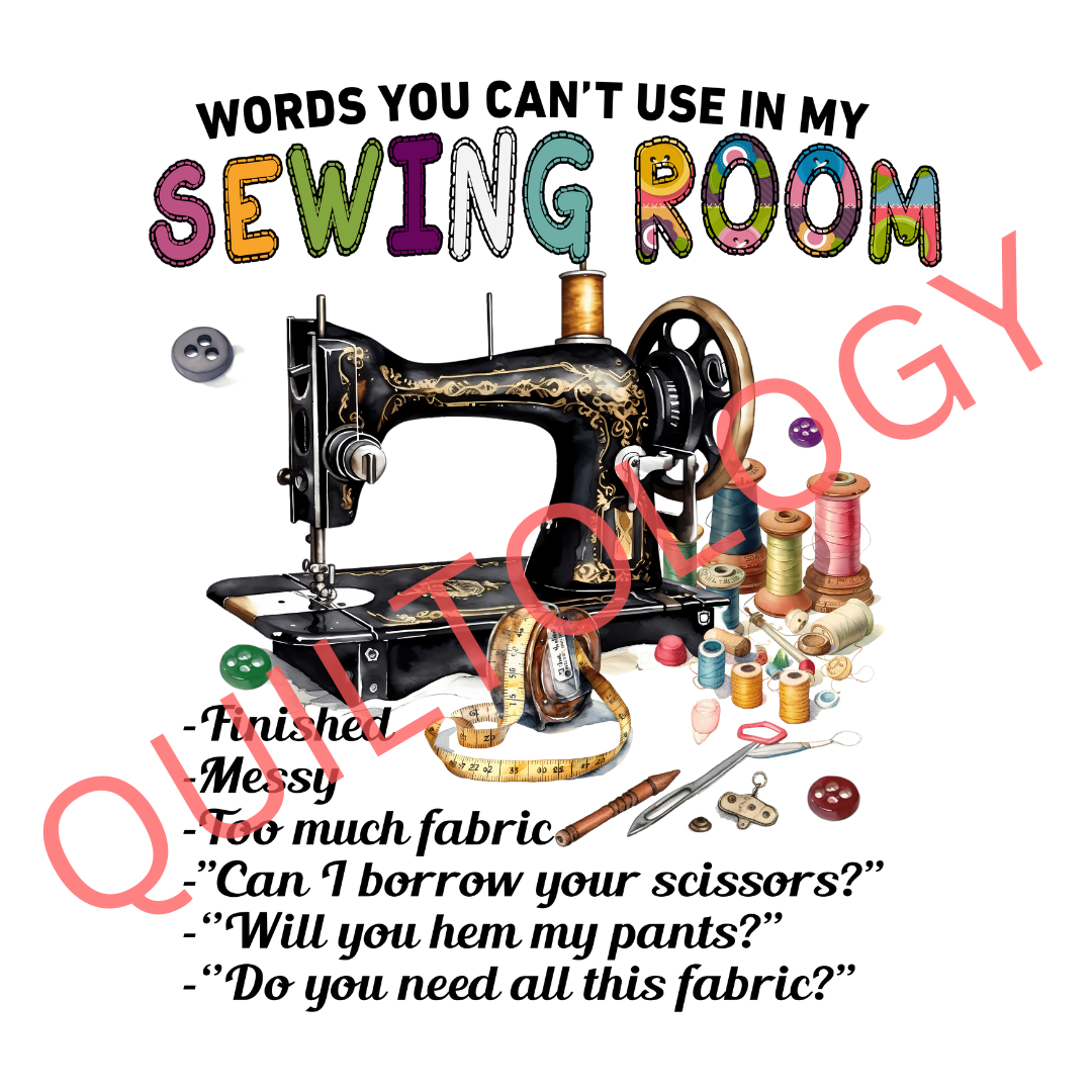 Words You Can't Use In My Sewing Room T-Shirt